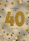 Verjaardagskaart leeftijden 40 Cheers to forty years goud zilver