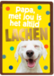 Vaderdagkaart papa met jou is het altijd lachen
