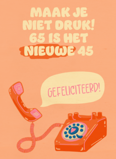 Verjaardagskaart 65 is het nieuwe 45