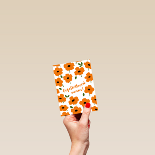 oranje bloemenkaart met gefeliciteerd mam
