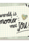 compliment de wereld is mooier met jou