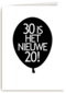 Verjaardagskaart 30 is het nieuwe 20