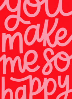 You Make Me So Happy