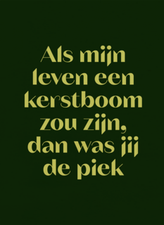 Jij bent de piek in mijn kerstboom