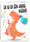 er is een jarig t rex hoera