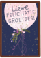 Gefeliciteerd kaart vrouw lieve felicitatiegroetjes
