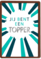 geslaagd kaart jij bent een topper