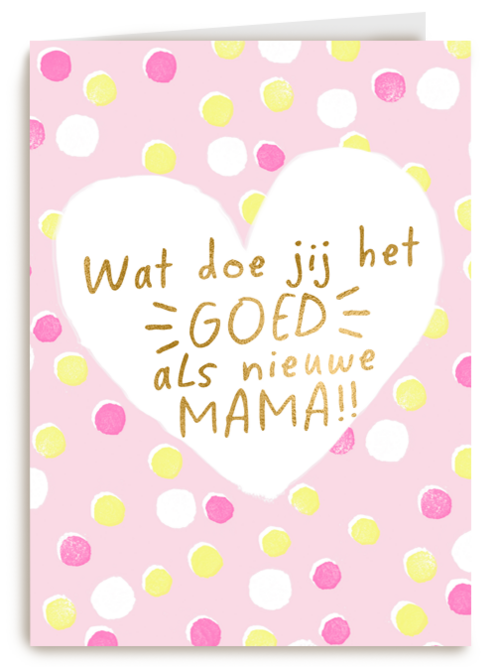 moederdag kaart klassiek wat doe jij het goed als nieuwe mama