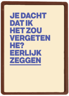 Je dacht dat ik het zou vergeten he andc