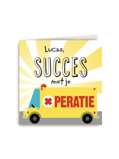 Succes met je operatie
