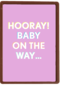Zwanger felicitatiekaart Hooray baby on the way