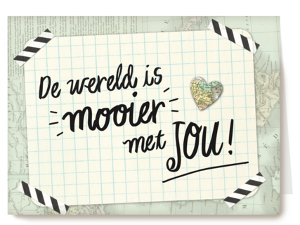 compliment de wereld is mooier met jou