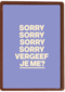 AndC Sorry vergeef je me
