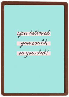 Complimentkaart you believed you could so you did powervrouw