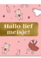 Geboorte felicitatie dochter hallo lief meisje