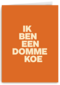 Ik ben een domme koe AndC