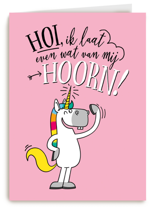 verjaardagskaart unicorn hoi ik laat even wat van mij hoorn