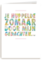 huppelde zomaar door mijn gedachten kaart