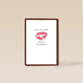 een hele dikke zoen voor je verjaardag