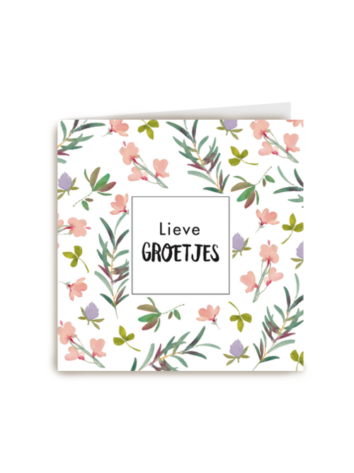 lieve groetjes kaart met mooie subtiele bloementjes