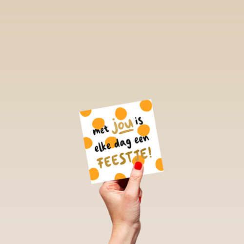 verjaardag kaart met jou is elke dag een feestje
