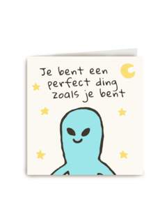 Je bent een perfect ding zoals je bent