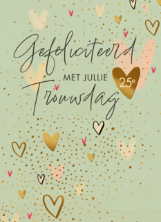 Gefeliciteerd met jullie 25e trouwdag hartjes