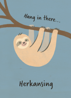 Geslaagd Hang in there herkansing