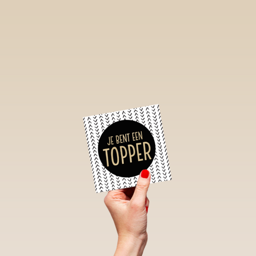 je bent een gouden topper