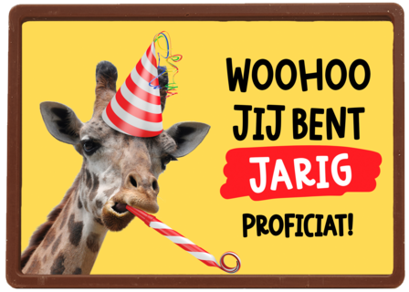 Woohoo jij bent jarig proficiat!
