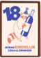18 je mag eindelijk legaal drinken