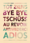 tot ziens bye bye au revoir adios
