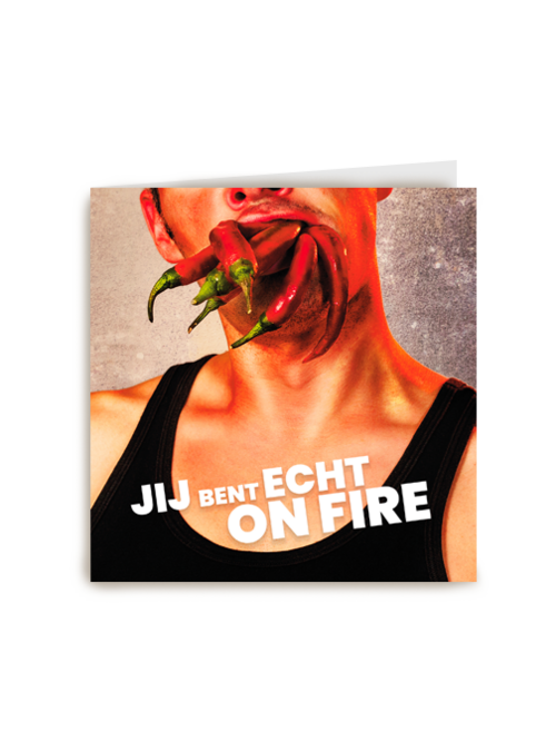 Compliment kaart jij bent echt on fire
