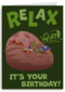 Relax Its your birthday Groot