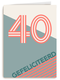 40 jaar gefeliciteerd