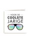 voor de coolste jarige zonnebril
