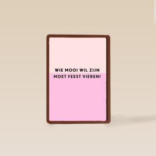 Verjaardagskaart vrouw grappig Wie mooi wil zijn moet feest vieren