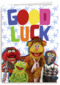 The Muppets Good Luck