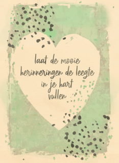 laat de mooie herinneringen de leegte in je hart vullen