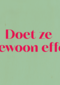 andC Doet ze gewoon effe