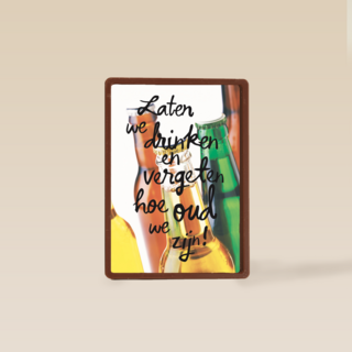 verjaardag man hip laten we drinken en vergeten hoe oud we zijn