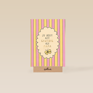 Moederdag je doet het geweldig