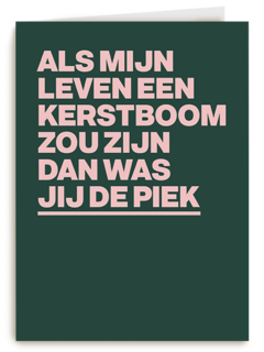 Jij bent de piek in mijn kerstboom