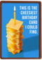 The cheesiest card I could find