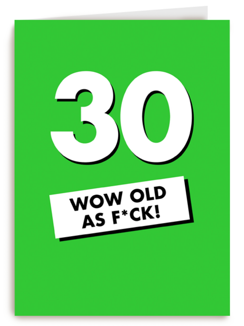 Verjaardagskaart 30 wow old als fuck