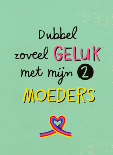 dubbel zo veel geluk met mijn moeder