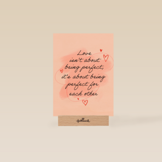 Love is about being perfect for eachother