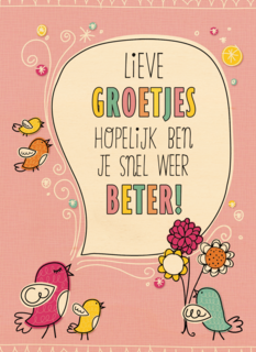 ombouw lieve groetjes hopelijk ben je snel weer beter