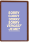 AndC Sorry vergeef je me