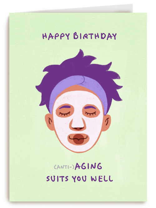 happy birthday aging suits you well